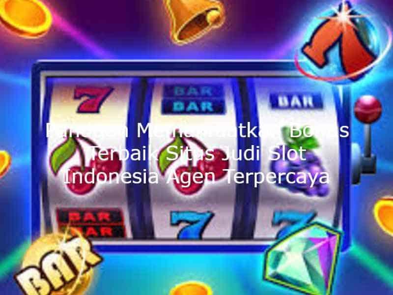 Bandar Jackpot Resmi Terpercaya di Indonesia - Agen Slot Online Terbaik